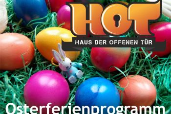 Spannendes Osterferienprogramm im HoT