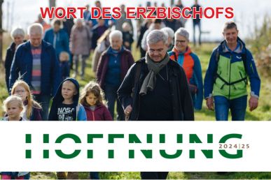 Wort des Erzbischofs: "Mut zur Hoffnung"